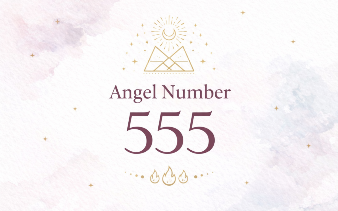 Angel Number 555 Meaning 