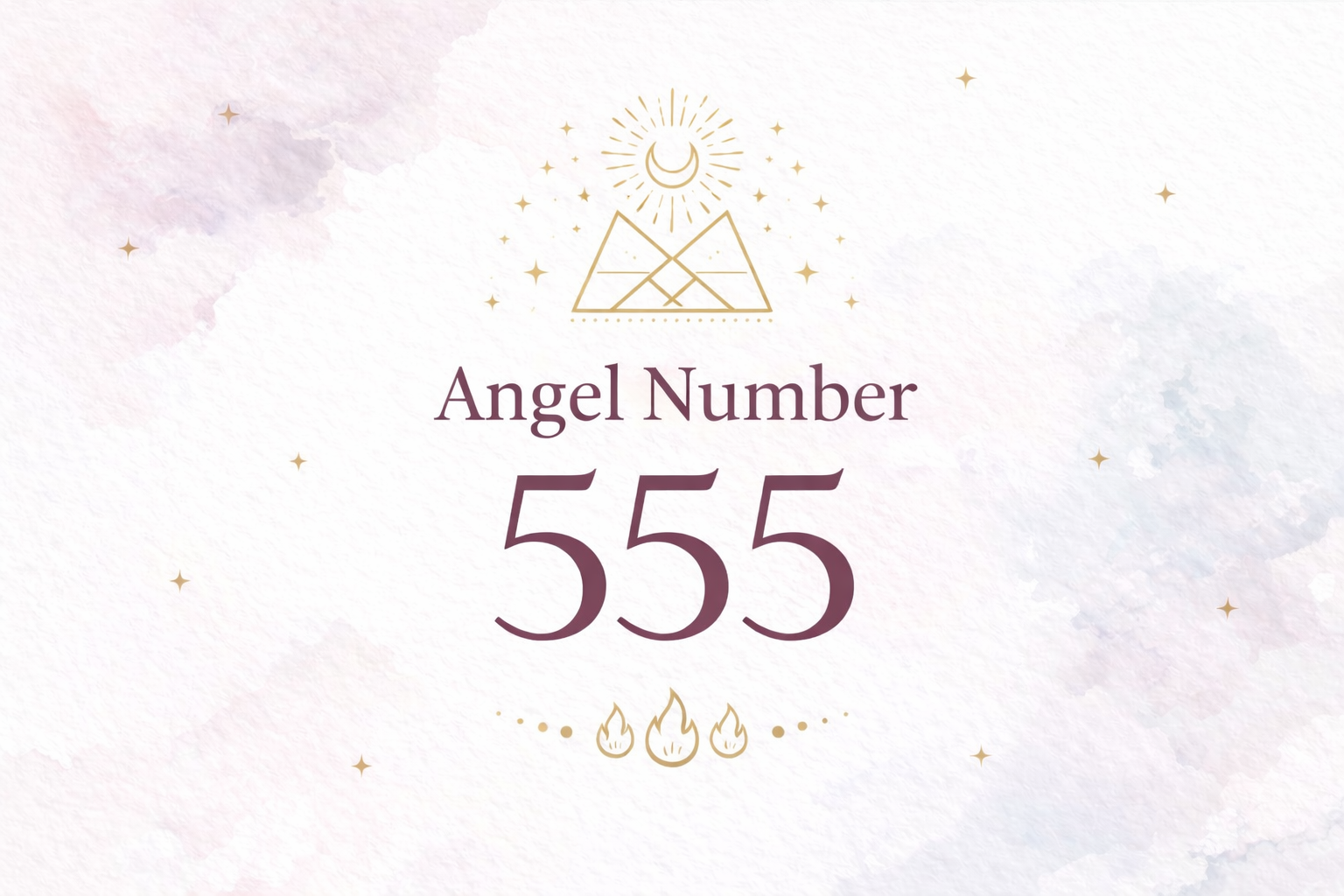 Angel number 555 meaning and spiritual significance